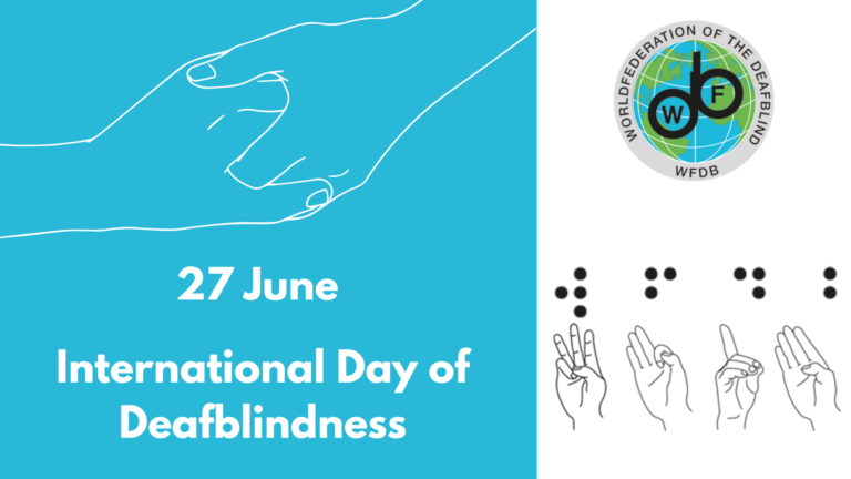 Image with a light blue background commemorating the "International Day of Deafblindness," observed on June 27. On the left side, there is a white line drawing of two hands touching. Below, in bold white text, it reads: "27 June International Day of Deafblindness." On the right side, against a white background, there is the logo of the World Federation of the Deafblind (WFDB), which includes a world map and the letters "WFDB" in black. Below the logo are illustrations of fingerspelling hand signs and braille characters.
